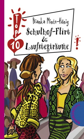 Schulhof-Flirt & Laufstegträume!. Top 10 - Minte-König, Bianka