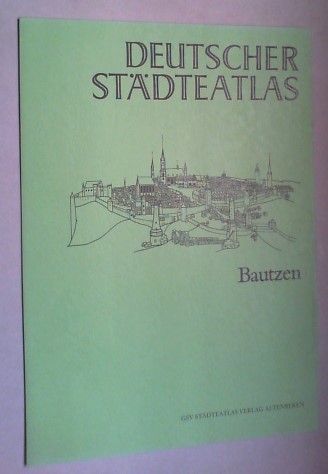 Deutscher Städteatlas. Lieferung IV, Nr. 3 (1989): Bautzen. Bearb. von Karlheinz Blaschke. - Stoob, Heinz (Hg.)