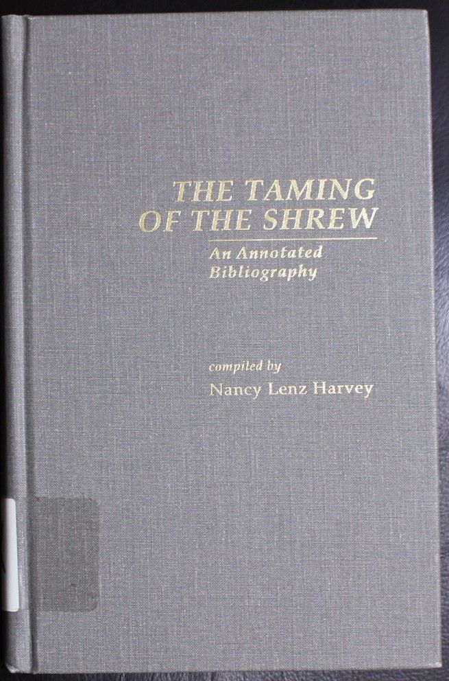 The Taming of the Shrew: An Annotated bibliography (Garland Shakespeare Bibliographies) - Harvey, Nancy L.