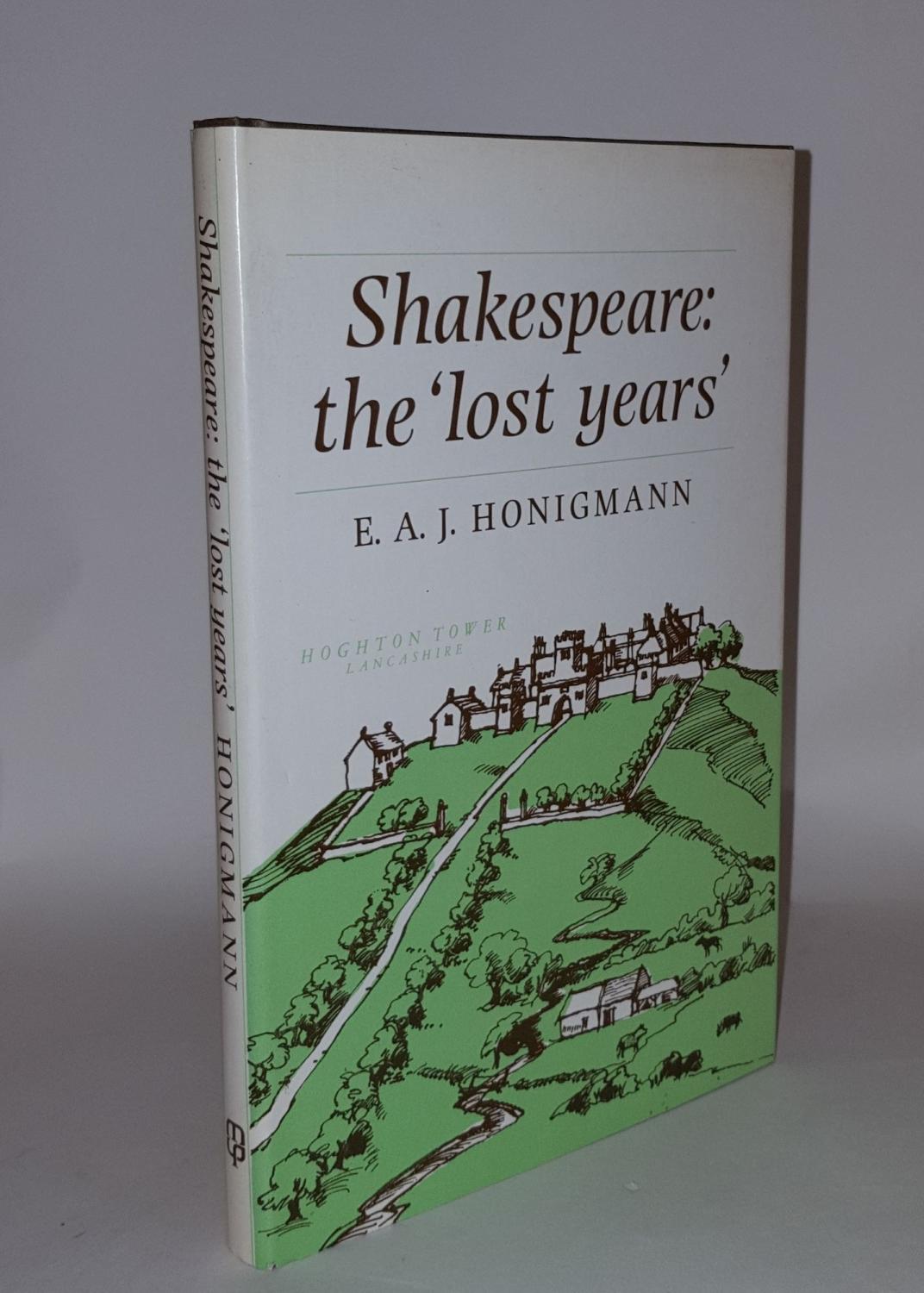 SHAKESPEARE The Lost Years - HONIGMANN E. A. J.