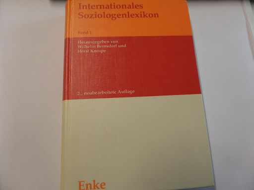 Internationales Soziologenlexikon Band 1: Beiträge über bis Ende 1969 verstorbene Soziologen - Wilhelm Bernsdorf (Hrsg.) und Horst Knospe (Hrsg.)