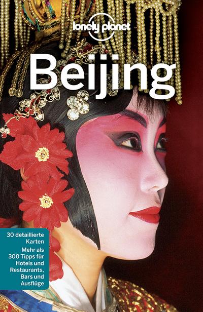Lonely Planet Reiseführer Beijing (Lonely Planet Reiseführer Deutsch) : Mehr als 300 Tipps für Hotels und Restaurants, Bars und Ausflüge - Daniel McCrohan, David Eimer