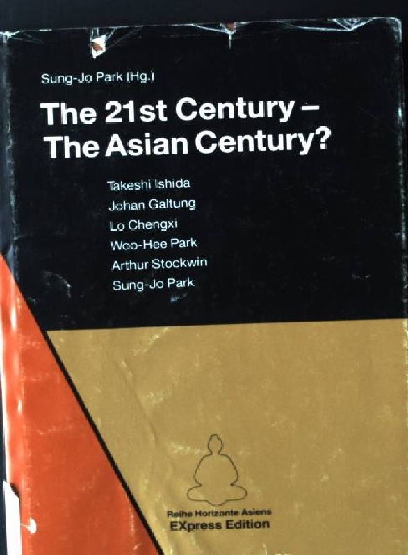 The 21st Century - the Asian Century? - Park, Sung-Jo