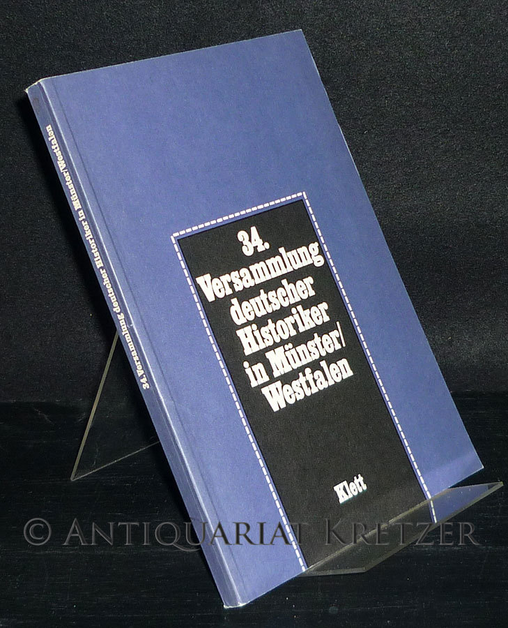 Deutscher Historikertag: Bericht über die 34. Versammlung Deutscher Historiker in Münster/Westf., 6. bis 10. Oktober 1982.