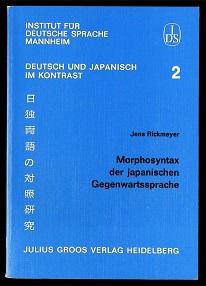 Morphosyntax der japanischen Gegenwartssprache. - Rickmeyer, Jens