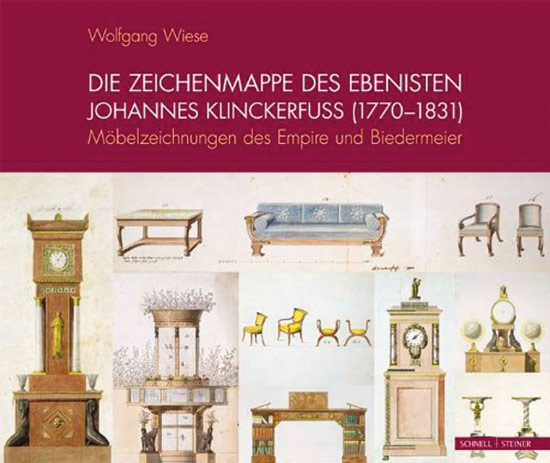 Die Zeichenmappe des Ebenisten Johannes Klinckerfuss (1770-1831): Möbelzeichnungen des Empire und Biedermeier - Wolfgang Wiese