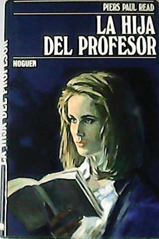 La hija del profesor. - READ, Piers Paul.-