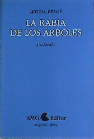 La rabia de los árboles. Poemas. Prólogo de Juan Manuel de Prada. - BERGÉ, Leticia.-