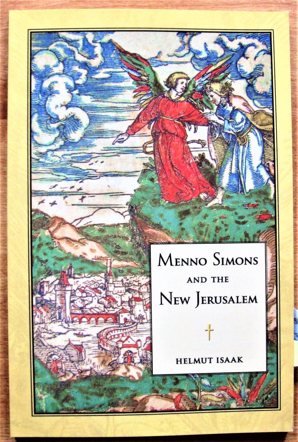 Menno simons and the new jerusalem by isaak helmut signed copy near