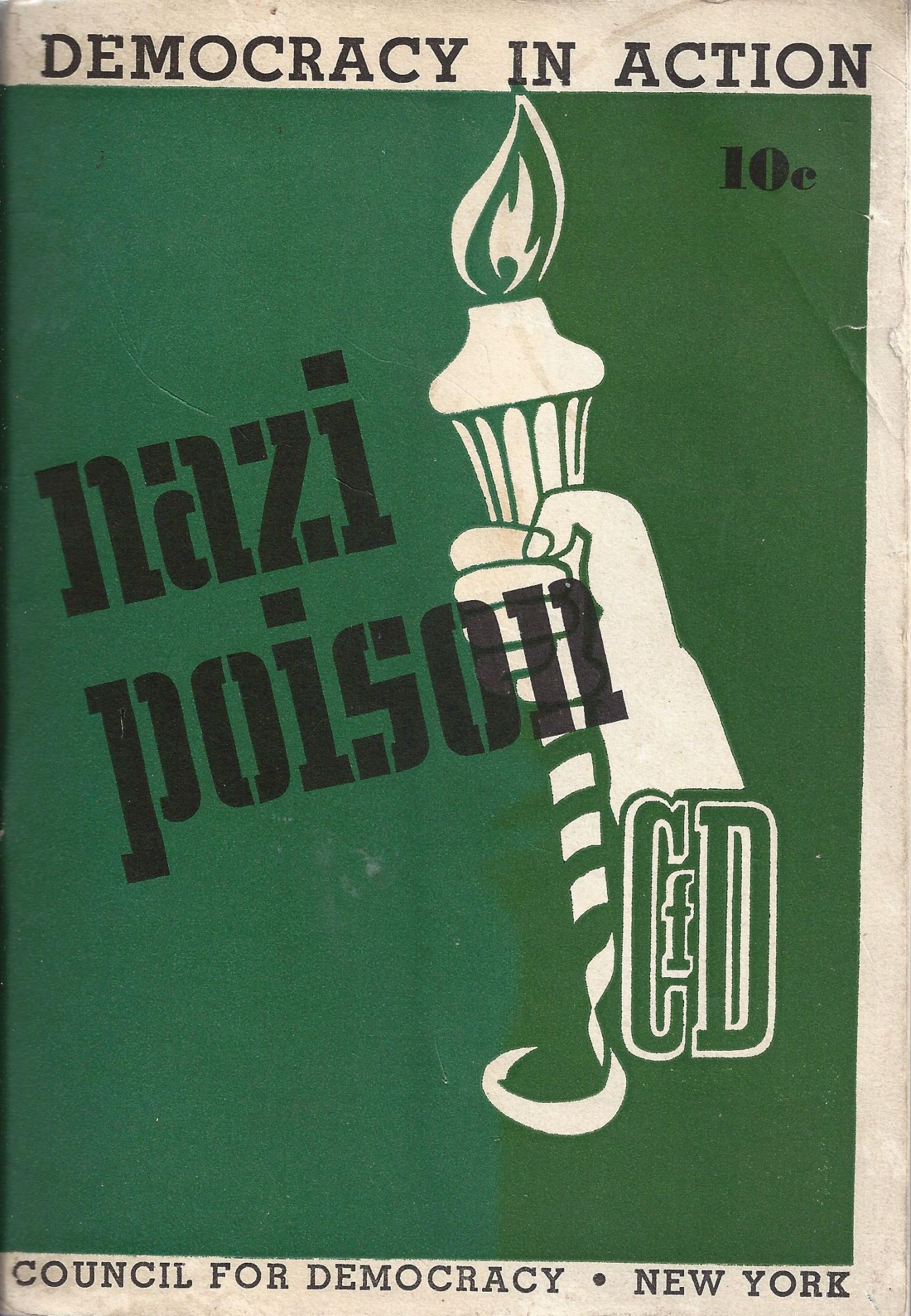 NAZI POISON; HOW WE CAN DESTROY HITLER'S PROPAGANDA AGAINST THE JEWS - Council For Democracy.