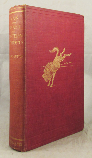 MAN AND BEAST IN EASTERN ETHIOPIA: From Observations Made in British East Africa, Uganda, and the Sudan - Bland-Sutton J