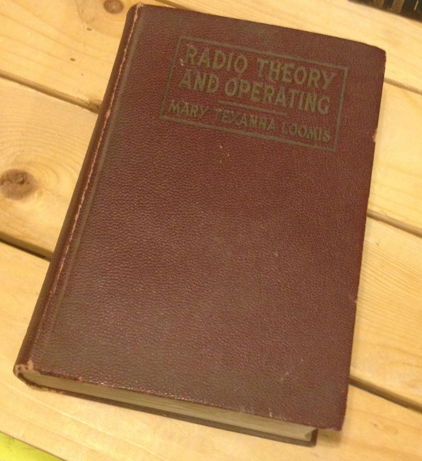 Radio Theory and Operating for the Radio Student and Pracitcal Operator