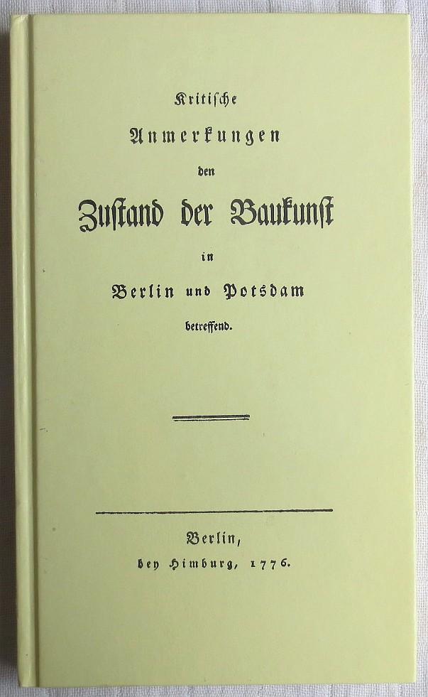 Kritische Anmerkungen den Zustand der Baukunst in Berlin und Potsdam betreffend - Millenet, Peter Heinrich