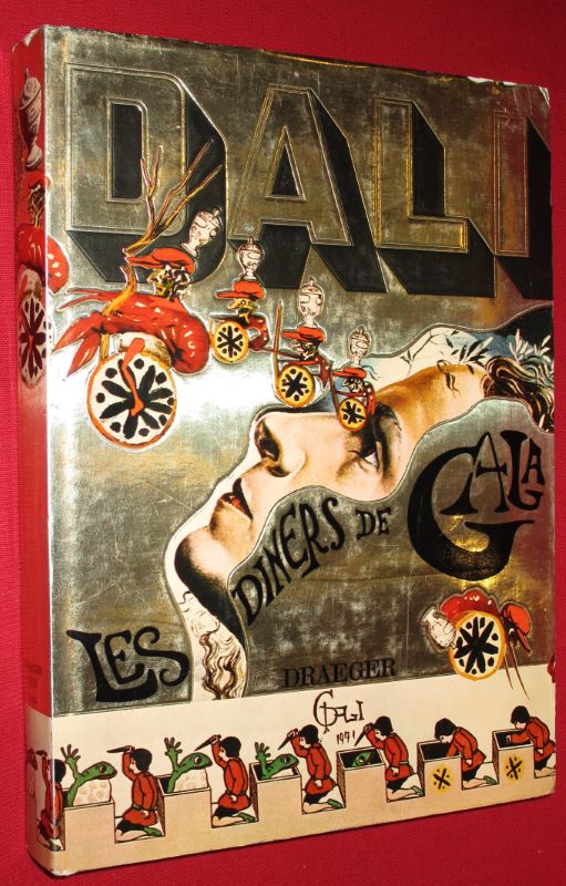 Les Dîners de Gala. DALI, Salvador. [ ] [Hardcover]