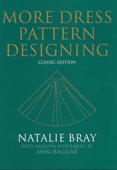 More Dress Pattern Designing (Hardcover) - Natalie Bray