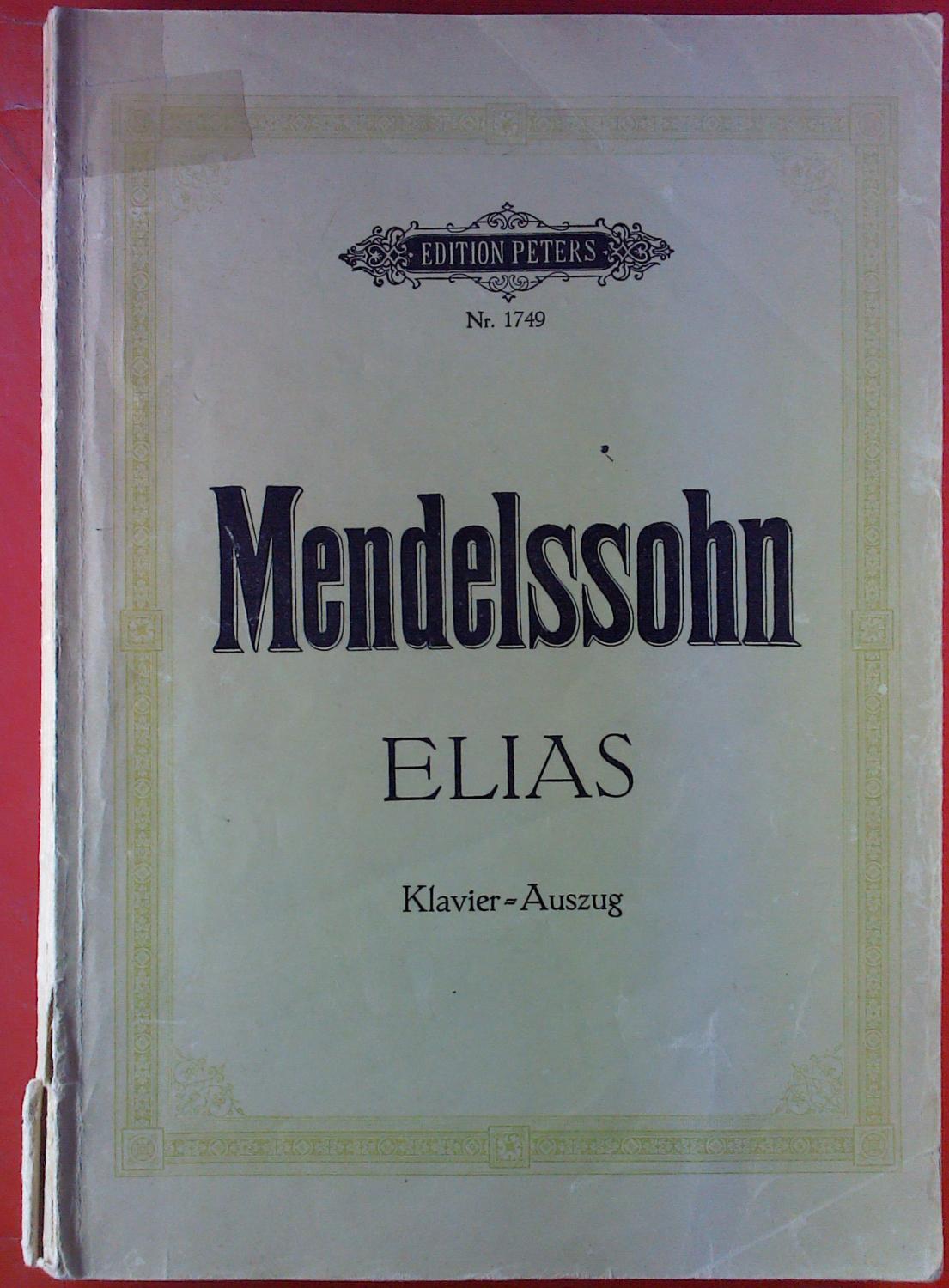 Mendelssohn Elias Oriatorium Nach Worten Des Alten Testaments Opus 70 Klavier Auszug By Hrsg Kurt Soldan Fair 1955 Biblion2