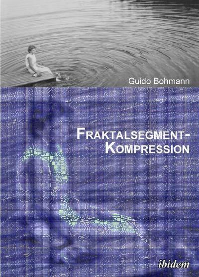 Fraktalsegment-Kompression - Guido Bohmann