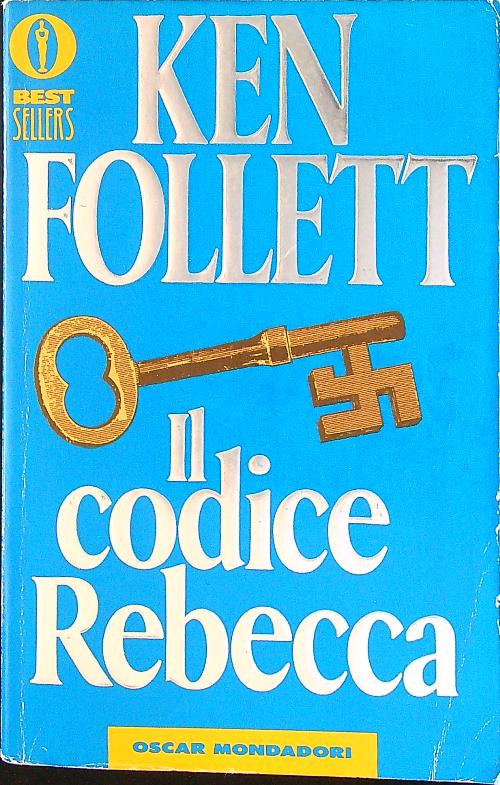 Il codice Rebecca - Follett, Ken