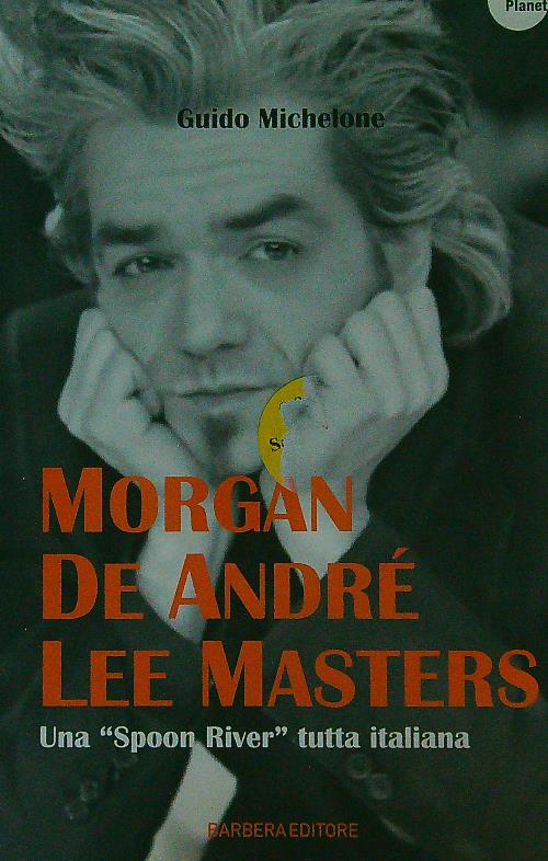 Morgan, De Andre', Lee Masters - Michelone, Guido