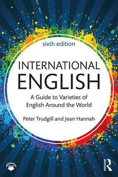 International English : A Guide to Varieties of English Around the World - Peter Trudgill