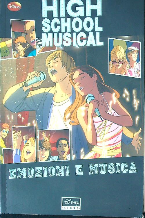 High school Musical. Emozioni e musica - AA. VV.