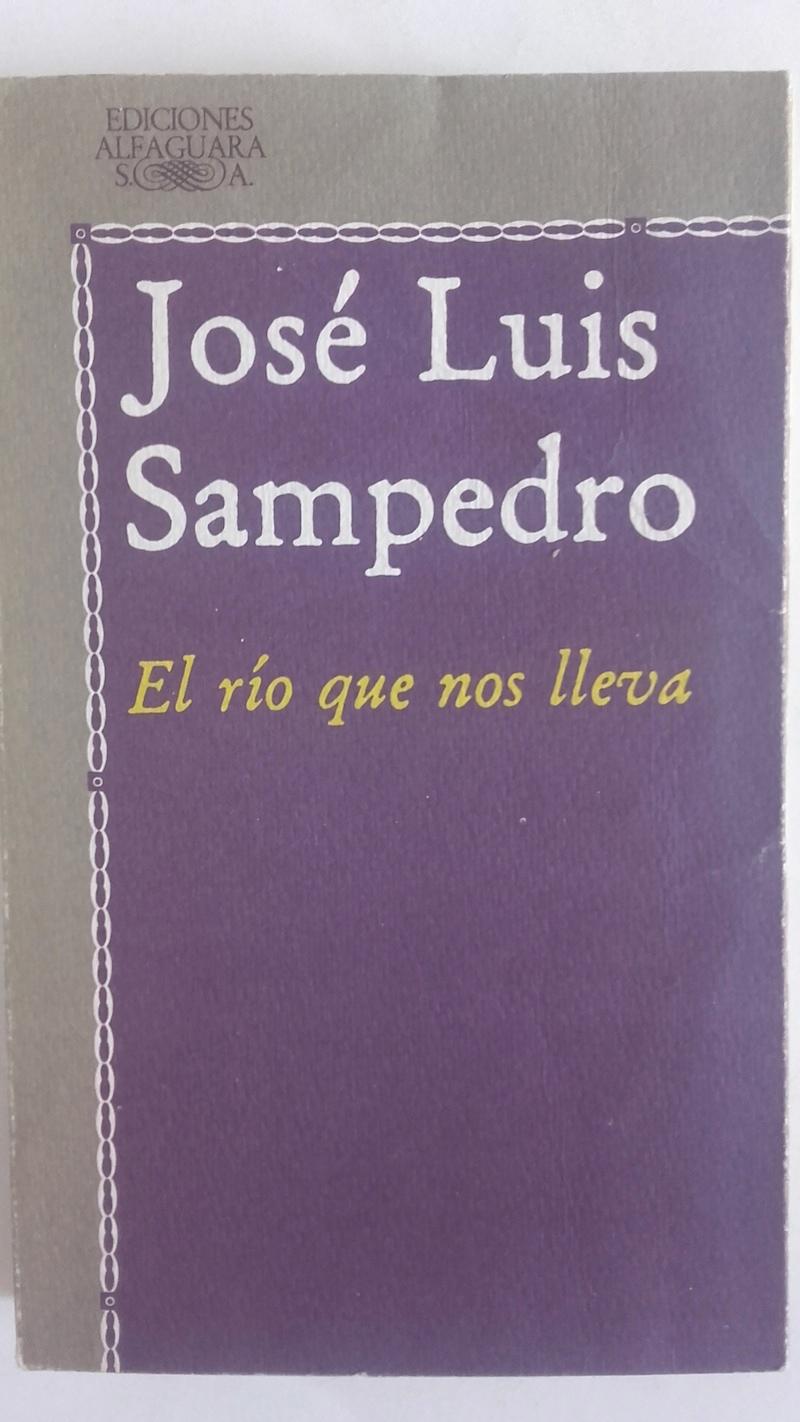 El río que nos lleva - José Luis Sampedro