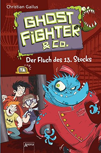 Ghostfighter & Co. (3). Der Fluch des 13. Stocks - Christian Gailus