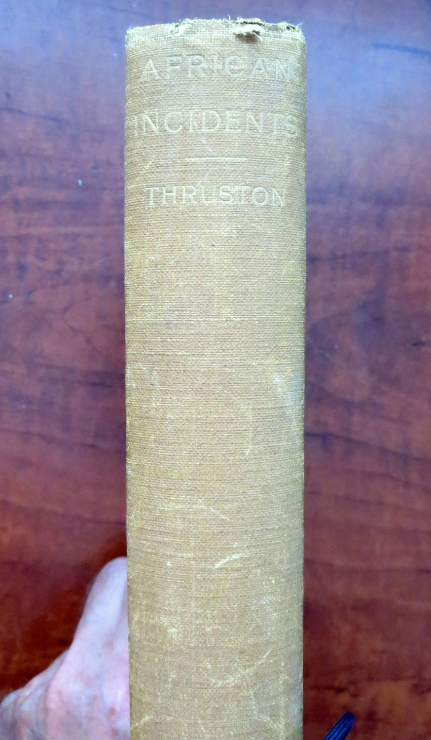 AFRICAN INCIDENTS, PERSONAL EXPERIENCES IN EGYPT AND UNYORO by Thruston ...