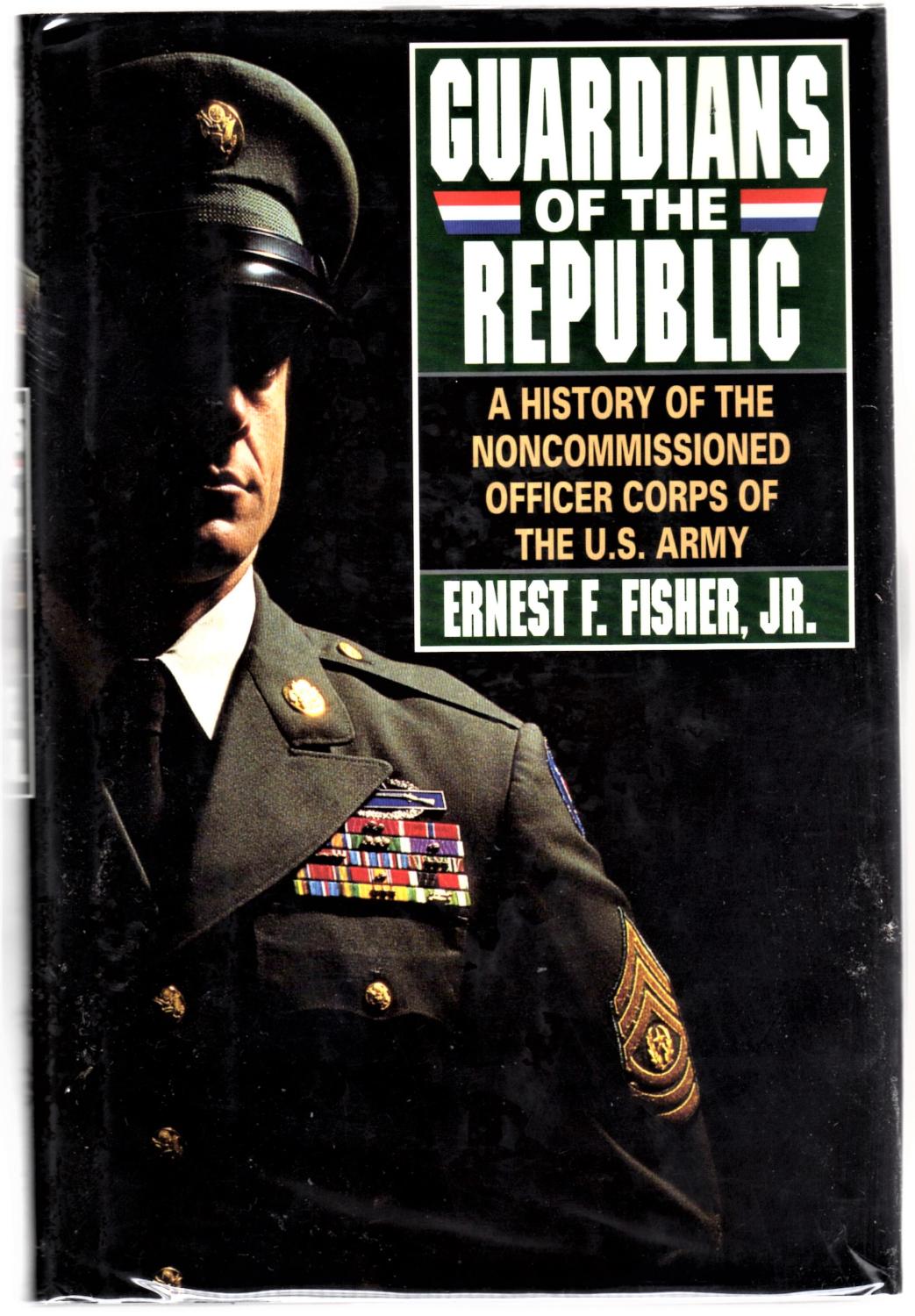 Guardians of the Republic A History of the Officer