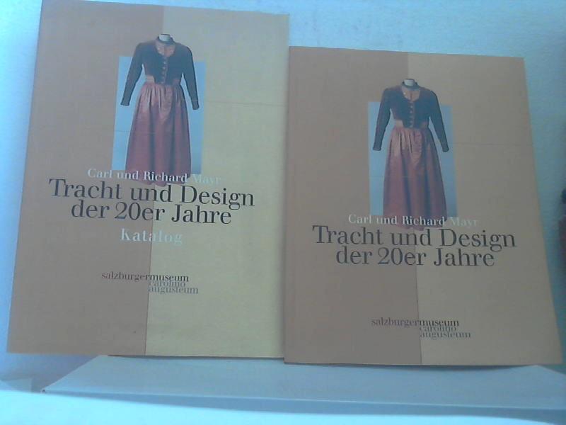 Carl und Richard Mayr. - Tracht und Design der 20er Jahre : Katalog zur Sonderausstellung im Volkskundemuseum des Salzburger Museums Carolino Augusteum, Monatsschlössl in Hellbrunn, 10. Mai bis 31. Oktober 2003. [und dazu Beiheft:] Katalog. hrsg. vom Salzburger Museum Carolino-Augusteum. [Red. und Gestaltung Peter Laub] / (=Schriftenreihe zu Kunstgewerbe und Volkskunde ; Bd. 11). - Hutter, Ernestine;