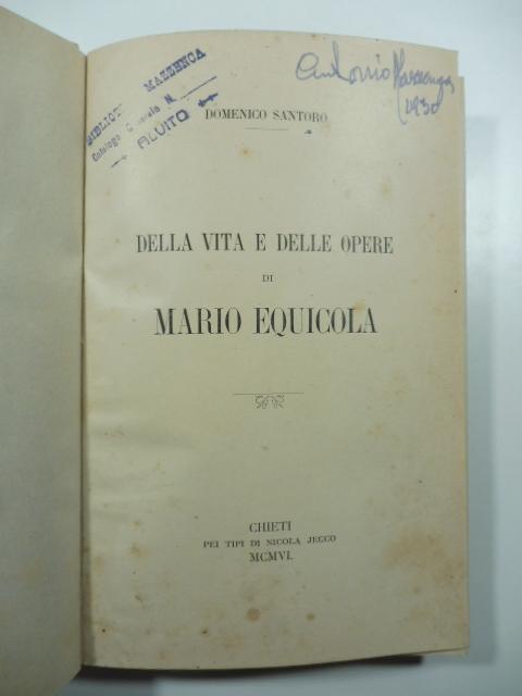 Della vita e delle opere di Mario Equicola - SANTORO Domenico