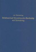 Briefwechsel Zwischen Felix Mendelssohn Bartholdy und Julius Schubring. - Mendelssohn, Felix,
