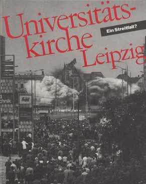 Universitätskirche Leipzig - Ein Streitfall ? Die Universitätskirche zu Leipzig 1240-1968. Eine Dokumentation - Bargmann, Horst u.a. (Hrsg.)