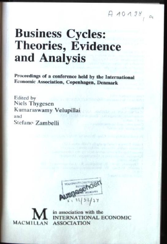 Business Cycles: Theories, Evidence and Analysis International Economic Association Series - Thygesen, Niels, Kumaraswamy Velupillai and Stefano Zambelli