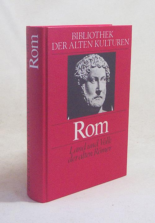 Rom : Land und Volk der alten Römer / Nack ; Wägner. [Ill. von Georg M. Januszewski] - Nack, Emil / Wägner, Wilhelm