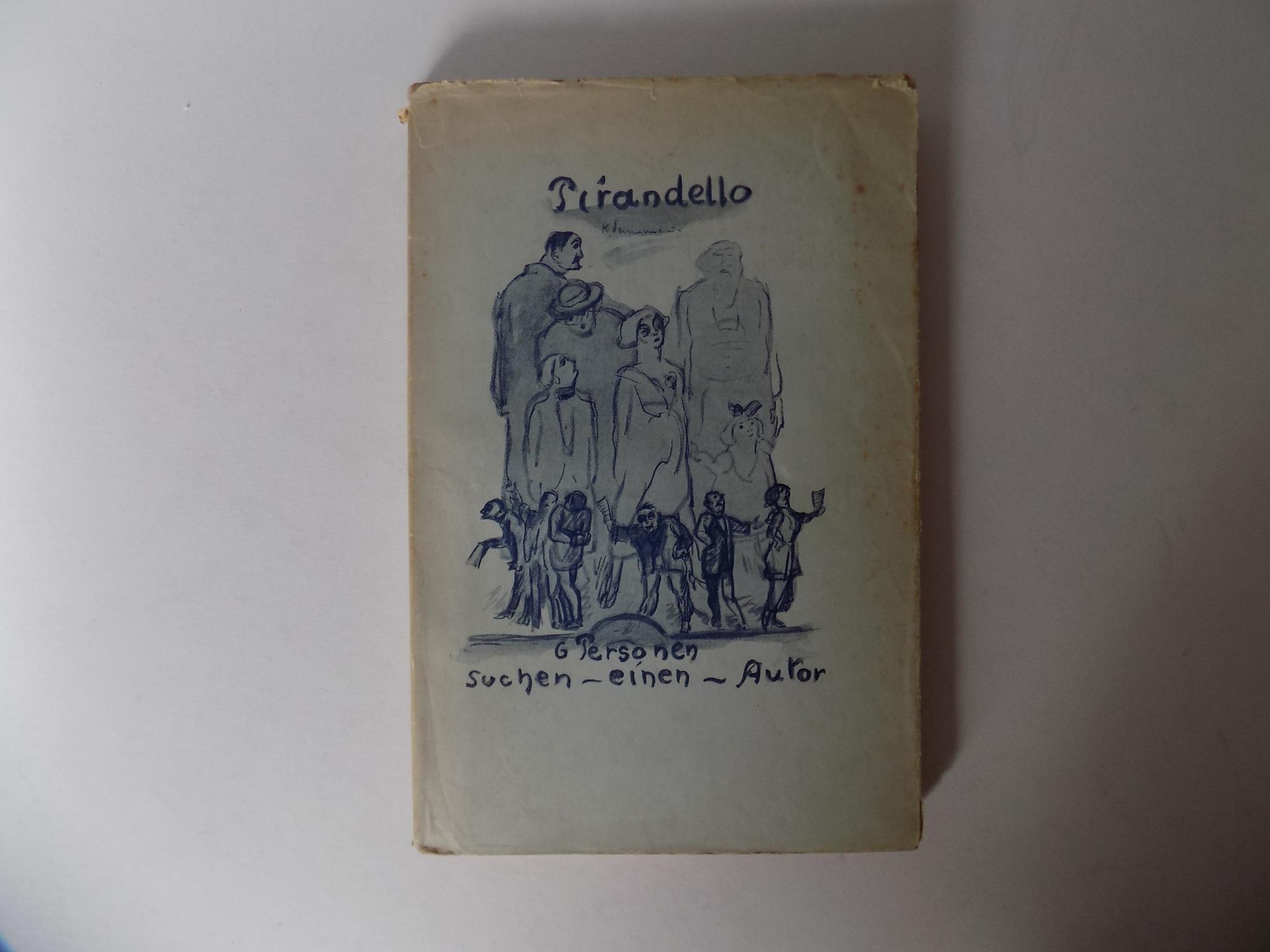 Sechs Personen suchen einen Autor. Autorisierte Übertragung von Hans ...