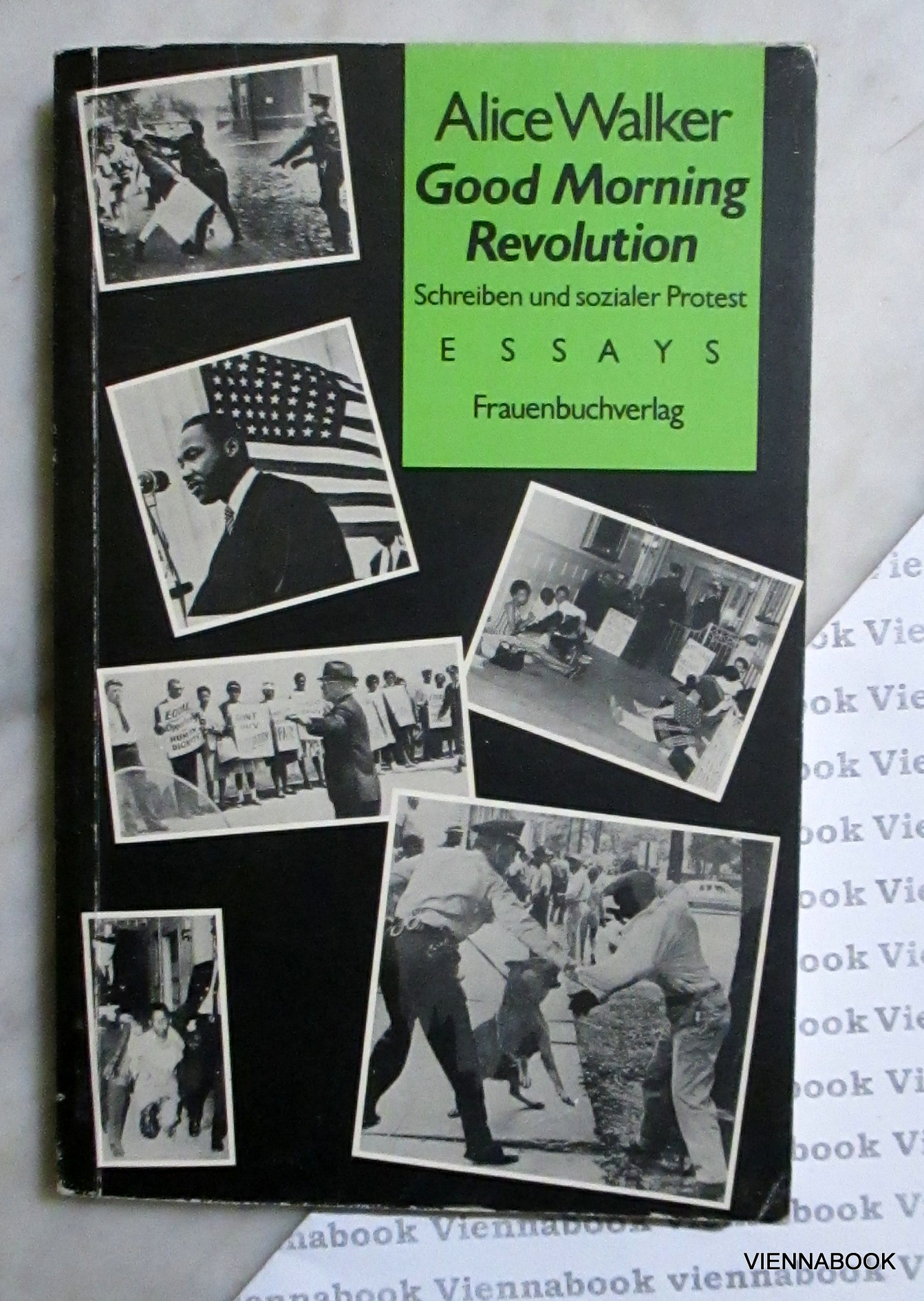 Good morning revolution. Schreiben und sozialer Protest. Essays - Walker, Alice