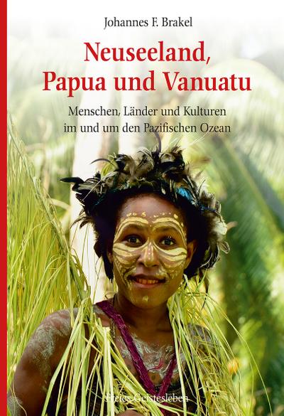 Neuseeland, Papua und Vanuatu - Johannes F. Brakel