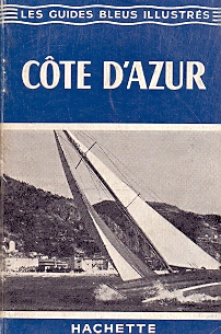 La Côte d'Azur. De Marseille a Menton . - Ambriére, Francis ((Director))