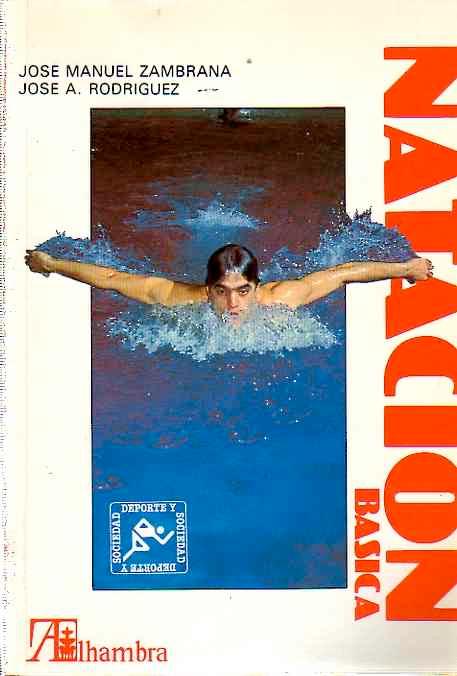 Natación básica . - Zambrana, Jose Manuel/Rodriguez, Jose A.