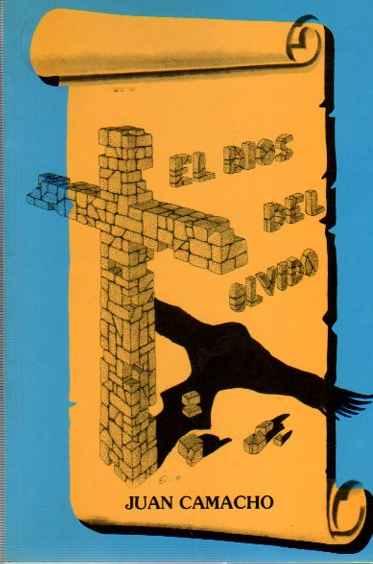 El dios del olvido . - Camacho, Juan