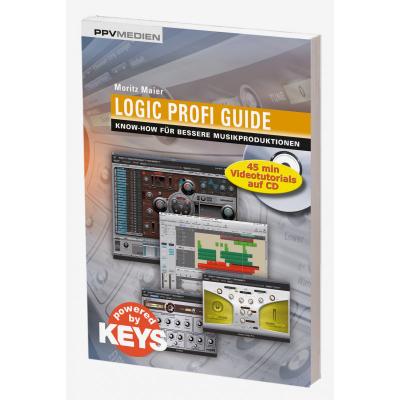 Logic Profi Guide. Know-how für bessere Musikproduktionen - Moritz Maier