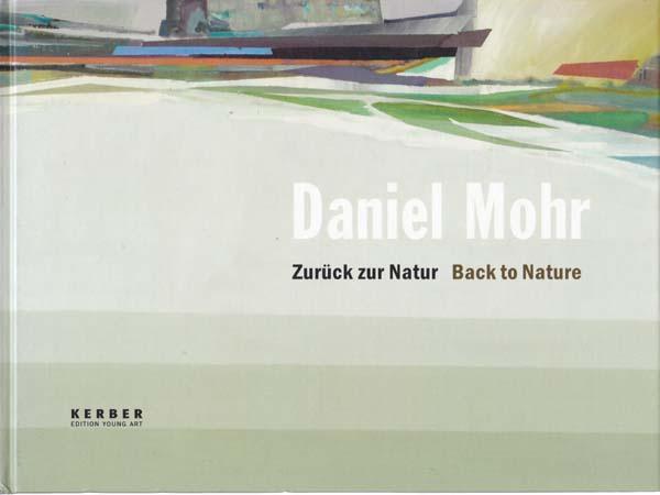Zurück zur Natur. Back to Nature. - Mohr, Daniel