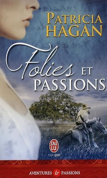 folies et passions - Hagan, Patricia