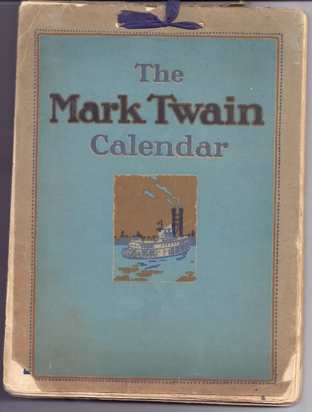 THE MARK TWAIN CALENDAR by TWAIN, Mark [CLEMENS, Samuel] Wraps (1921
