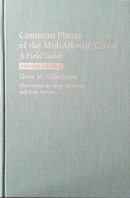 Common plants of the Mid-Atlantic Coast: a field guide - Silberhorn, Gene M.; illustrated by Mary Warinner and Kent Forrest