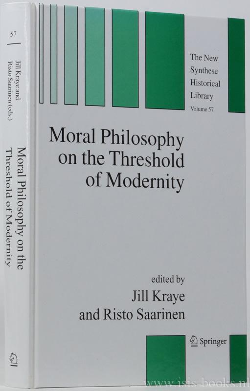 Moral philosophy on the threshold of modernity. - KRAYE, J., SAARINEN, R. , (ed.)