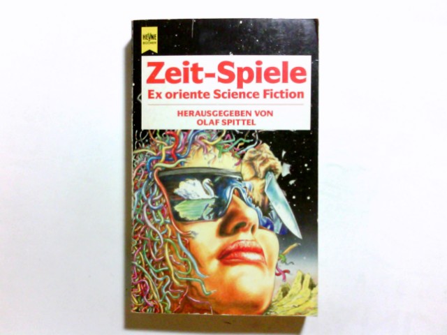 Zeit-Spiele. Ex oriente Science Fiction. Erzählungen - Olaf, R. Spittel und de Maiziere Michael