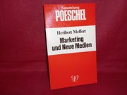 Marketing und Neue Medien. -ungelesen- - Heribert Meffert