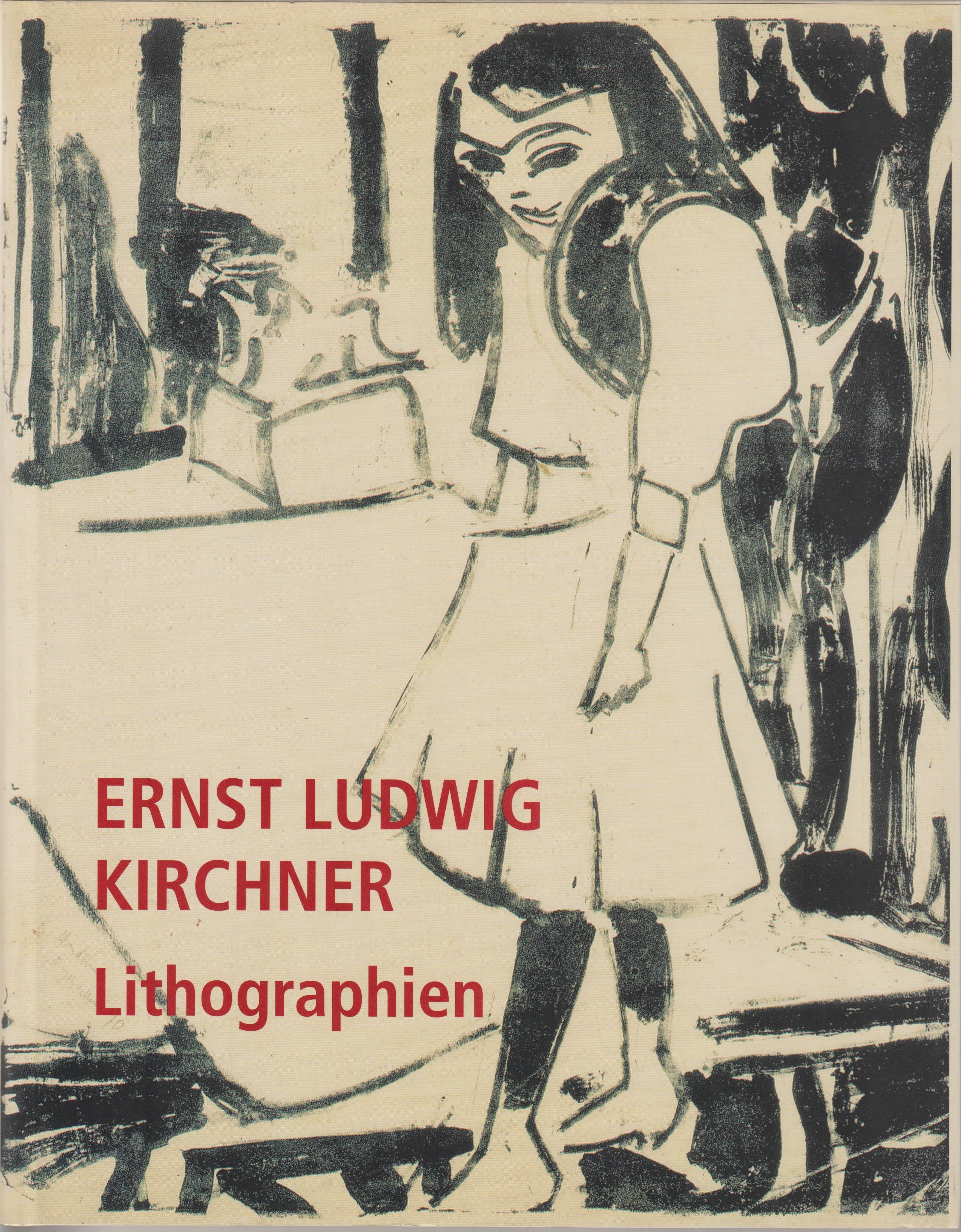 Ernst Ludwig Kirchner. Lithographien. - Nürnberger, Ulrike - Kirchner, Ernst Ludwig